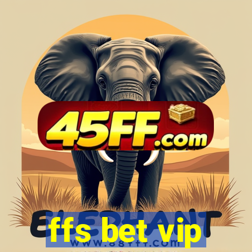 ffs bet vip